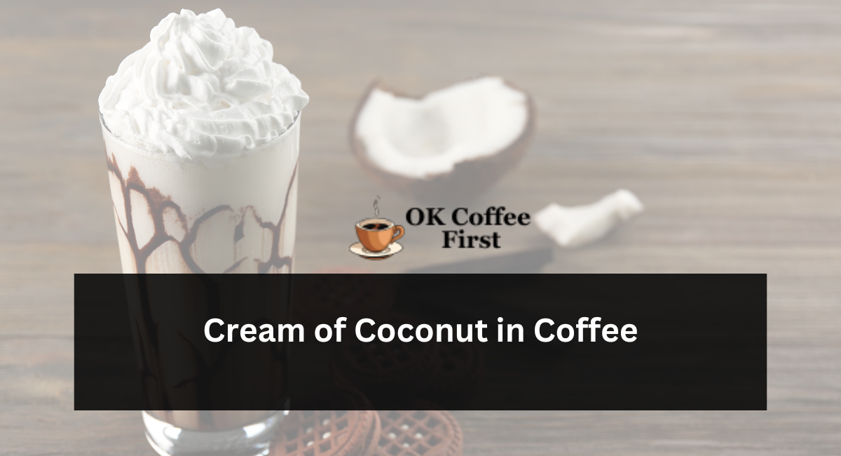 Cream of Coconut in Coffee